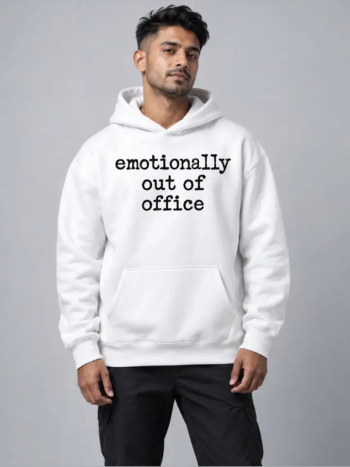 Emotionally Out Of Office Hoodie