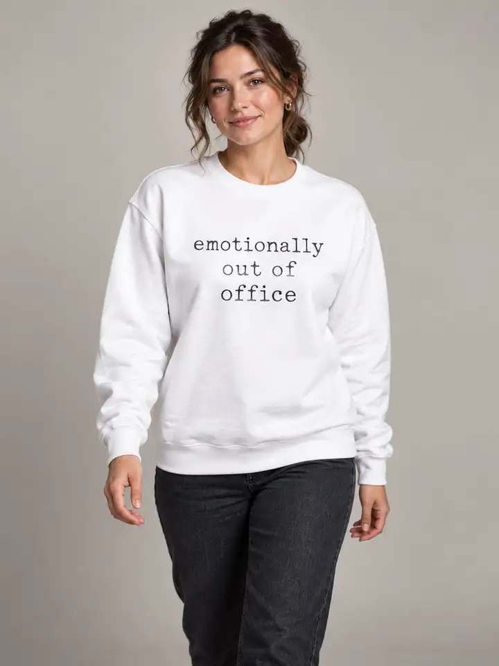 Emotionally Out Of Office Sweatshirt