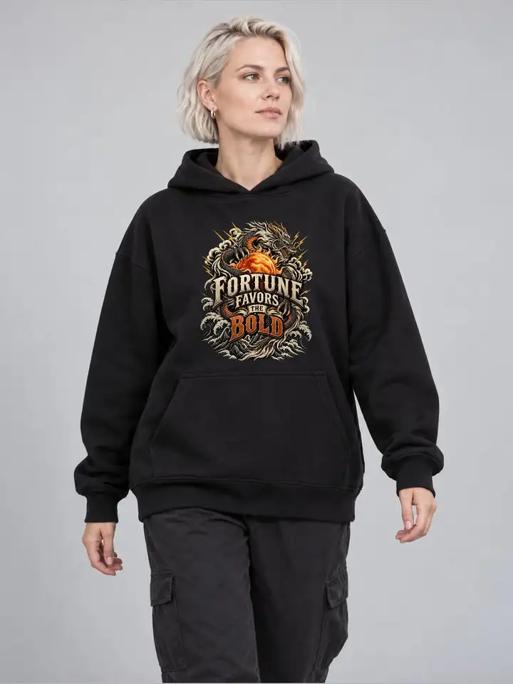 Fortune Favors The Bold Hoodie