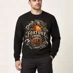 Fortune Favors The Bold Sweatshirt